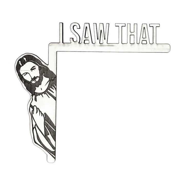 Minimalist 'I Saw That' door hanger, black text on natural wood, funny and chic home decor