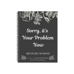 Sorry-it's Your Problem Now